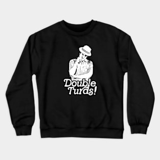 Spaulding Smails Double Turds! Caddyshack Golf Quote Crewneck Sweatshirt